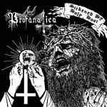Profanatica: "Sickened by Holy Host / The Grand Masters Session" – 2012